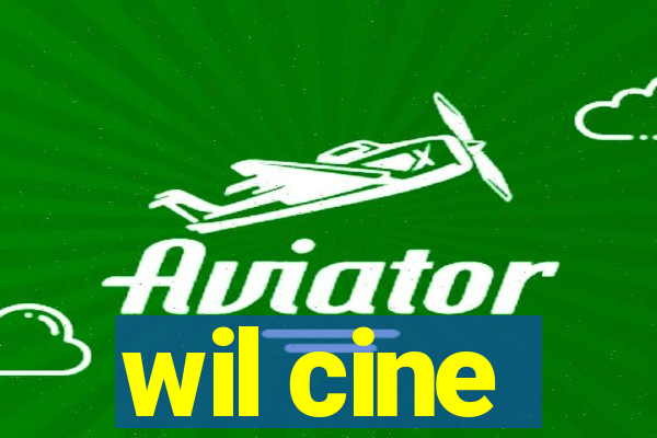 wil cine
